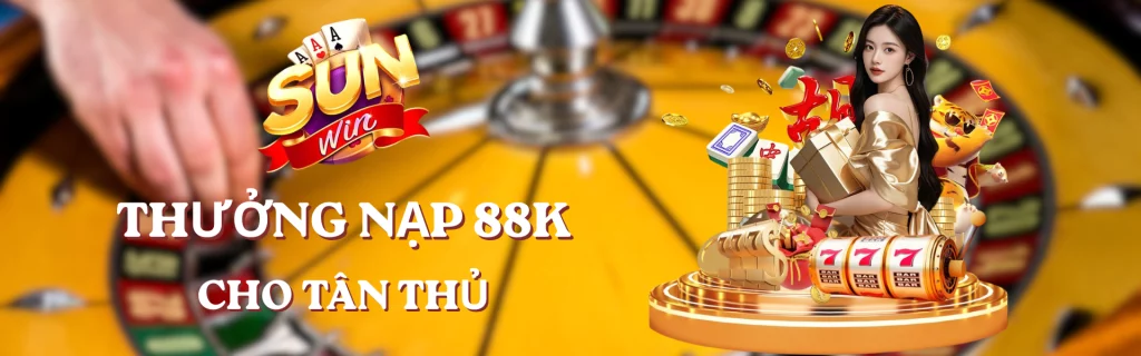 SUNWIN-THƯỞNG-NẠP-88K