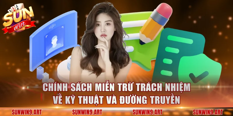 Chính sách miễn trừ trách nhiệm về kỹ thuật và đường truyền