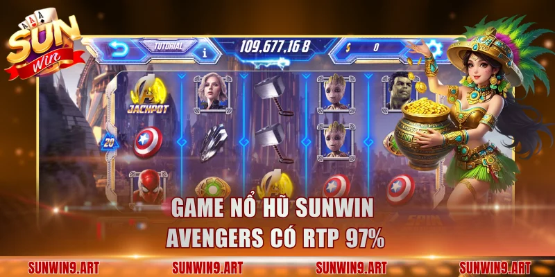 Game nổ hũ Sunwin Avengers có RTP 97%