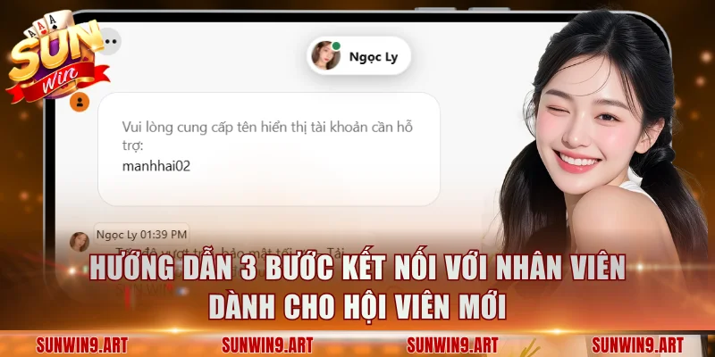 Hướng dẫn 3 bước kết nối với nhân viên dành cho hội viên mới