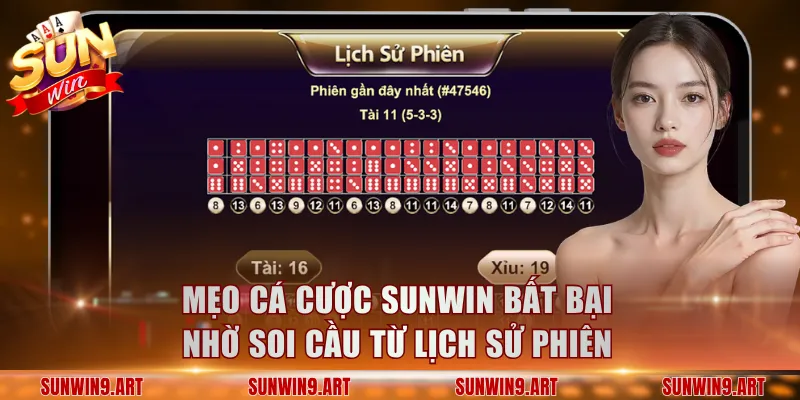 Mẹo cá cược Sunwin bất bại nhờ soi cầu từ lịch sử phiên