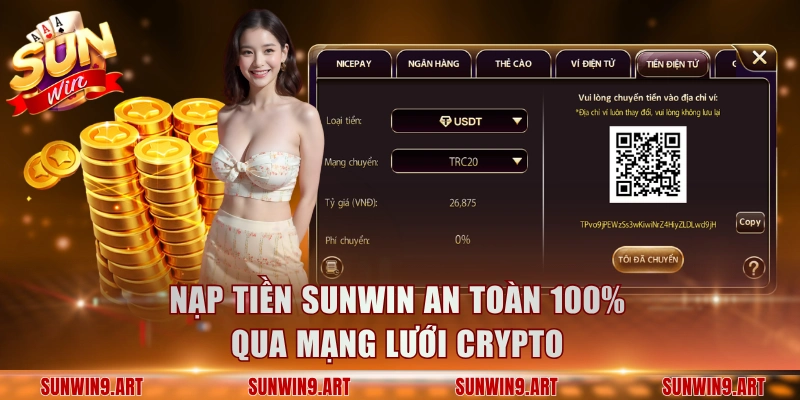 Nạp tiền Sunwin an toàn 100% qua mạng lưới Crypto