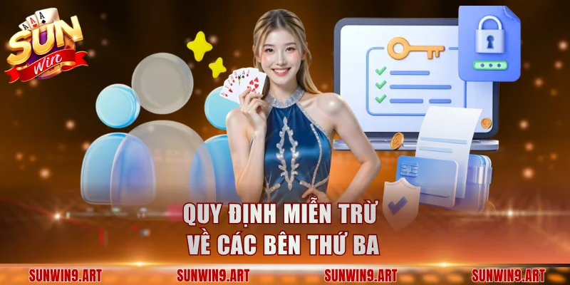 Quy định miễn trừ về các bên thứ ba