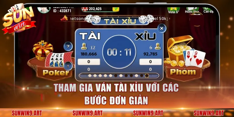 Tham gia ván Tài xỉu với các bước đơn giản