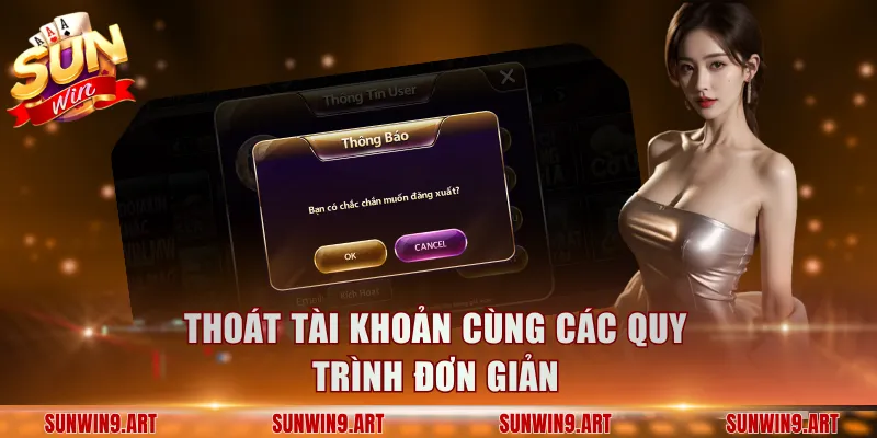 Thoát tài khoản cùng các quy trình đơn giản